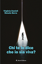 Virginia Danieli  e Renato Berra - Chi te lo dice che io sia viva?